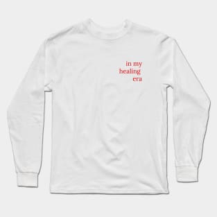 In my Healing Era T shirt Merch perfect for Gifts Long Sleeve T-Shirt